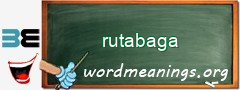 WordMeaning blackboard for rutabaga